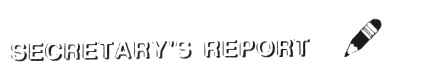 Secretary's Report
